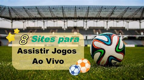 site para ver jogos - sites de ver jogos online